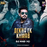 Dekha Ek Khwab (Remix) - DJ MHD